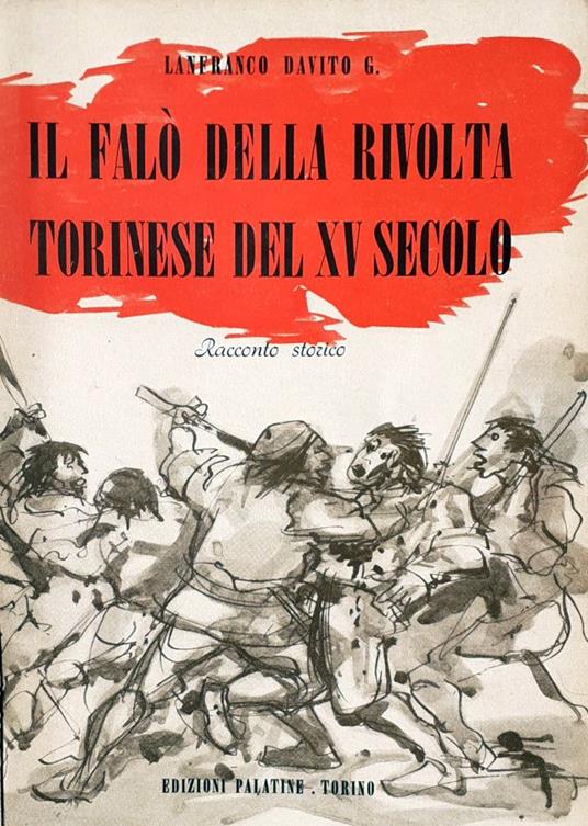 Il falò della rivolta torinese del xv secolo. Racconto storico - Lanfranco Davito - copertina