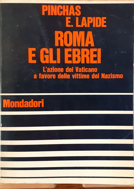 Roma e gli ebrei. L'azione del Vaticano a favore delle vittime del Nazismo - Pinchas Lapide - copertina