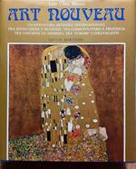 Art nouveau. Un'avventura artistica internazionale tra rivoluzione e reazione, tra cosmopolitismo e provincia, tra costante ed effimero, tra sublime