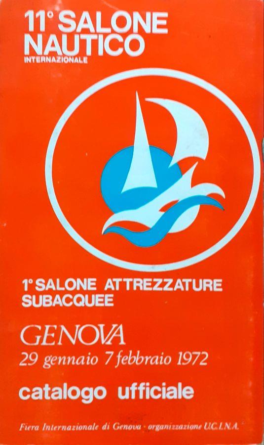 11° salone nautico internazionale - 1° salone attrezzature subacquee, Genova, 29 gennaio-7 febbraio 1972, catalogo ufficiale Fiera Internazionale di Genova - organizzazione U.C.I.N.A - copertina