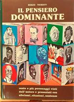 Il pensiero dominante. Cento e più personaggi visti dall'autore e presentati con aforismi, citazioni, sentenze