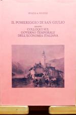 Il pomeriggio di San Giulio ovvero colloqui sul governo temporale dell'economia italiana. Con una breve nota editoriale