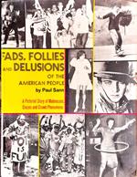 Fads, Follies and Delusions of the American People. a Pictorial Story of Madnesses, Crazes and Crowd Phenomena