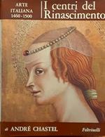 I centri del Rinascimento. Arte Italiana 1460 - 1500