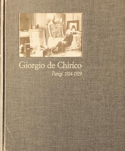 Giorgio de Chirico, Parigi 1924-1929: dalla nascita del Surrealismo al crollo di Wall Street - copertina