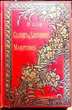 Gloires et Souvenirs Maritimes d'après les mémoires ou les récits de