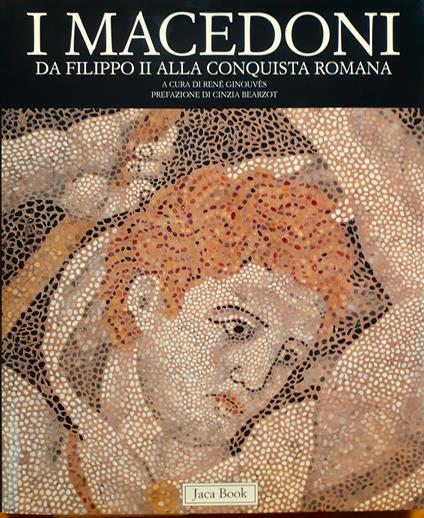 I Macedoni. Da Filippo II alla conquista romana - copertina
