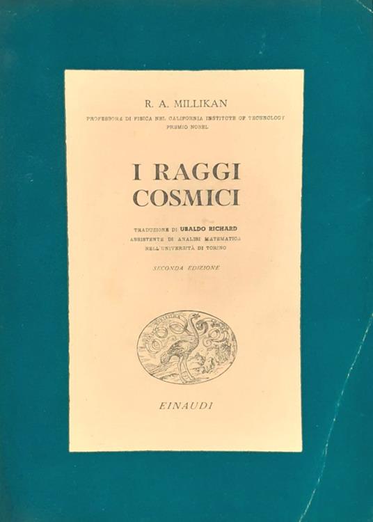 I raggi cosmici - R. A. Millikan - copertina