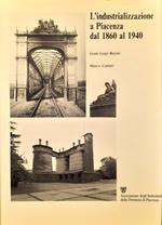L' industrializzazione a Piacenza dal 1860 al 1940