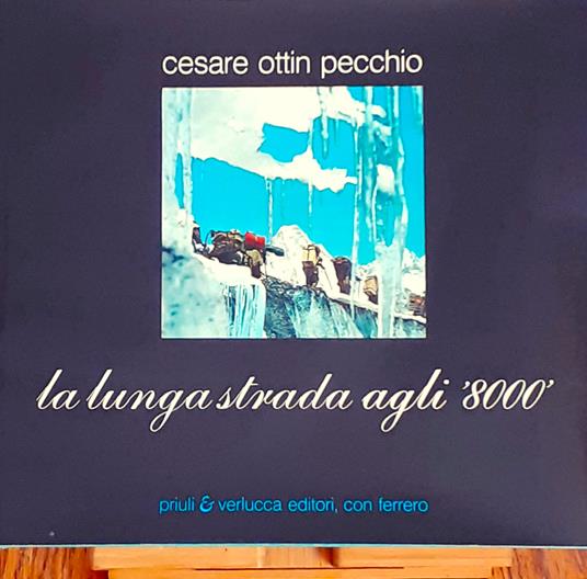La lunga strada agli '8000' - Cesare Ottin Pecchio - copertina