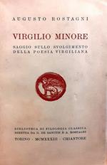 Virgilio minore. Saggio sullo svolgimento della poesia virgiliana