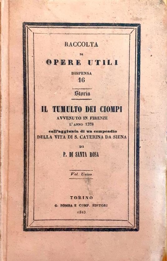 Storia del Tumulto dei Ciompi avvenuto in Firenze l'Anno 1378 con l'aggiunta di un compendio della vita di S. Caterina da Siena - copertina