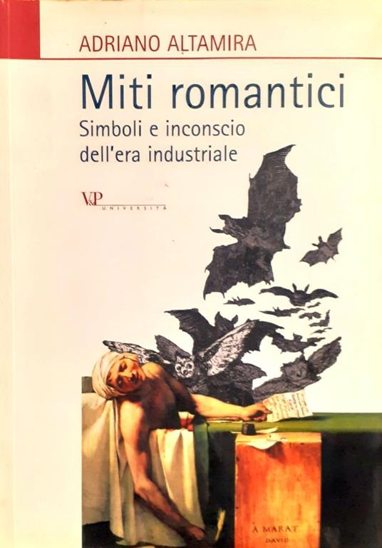 Miti romantici. Simboli e inconscio dell'era industriale - Adriano Altamira - copertina