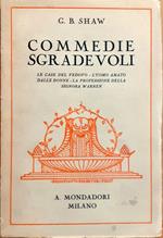 Commedie sgradevoli. Le case del vedovo - L'uomo amato dalle donne - La professione della signora Warren