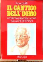 Il cantico dell'uomo. Introduzione al pensiero sociale del card. Pietro Pavan