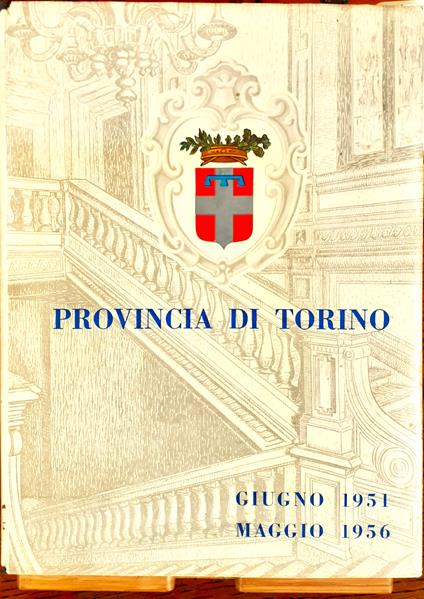 Cinque anni di amministrazione. Giugno 1951 - maggio 1956 - copertina
