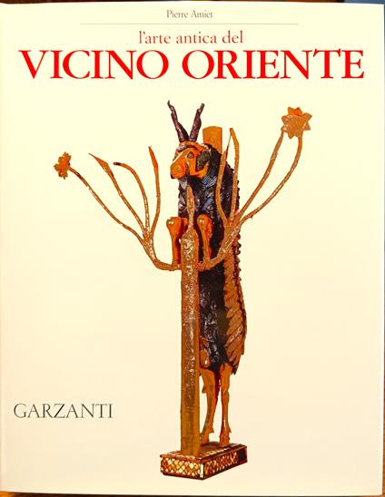 L' arte antica del Vicino Oriente - Pierre Amiet - copertina