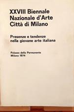 Xxviii Biennale Nazionale D'Arte Città Di Milano. Presenze E Tendenze Nella Giovane Arte Italiana Di: Società Per Le Belle Arti Ed Esposizione Permanente Di Milano