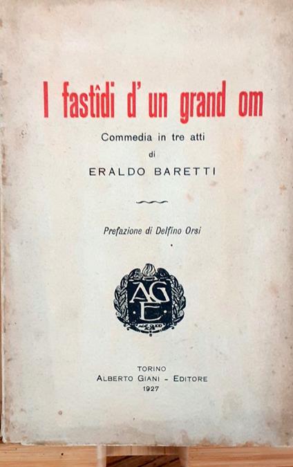 I fastîdi d'un grand om. Commedia in tre atti - copertina