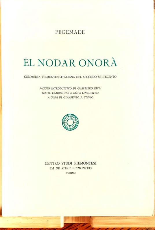 Ël nodar onorà. Commedia piemontese-italiana del secondo Settecento - copertina