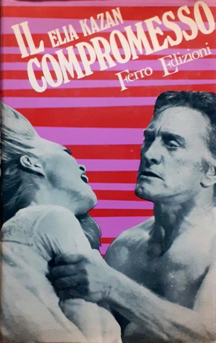 Il compromesso - Elia Kazan - copertina