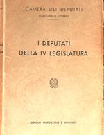 I Deputati della IV Legislatura
