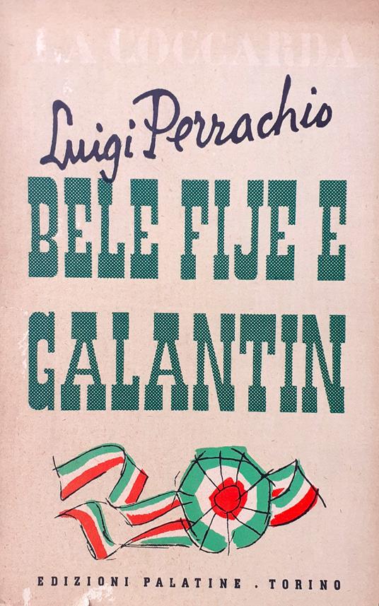 Bele fije e galantin. Personaggi della canzone popolare piemontese - Luigi Perrachio - copertina