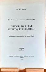 Introduction à la connaissance Esthétique (IV). Preface pour une Esthétique Essentielle. Biographie et bibliographie de Michel Tapié
