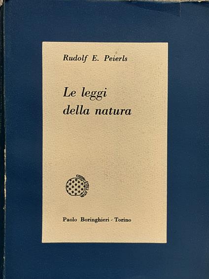 Le leggi della natura - Rudolf E. Peierls - copertina