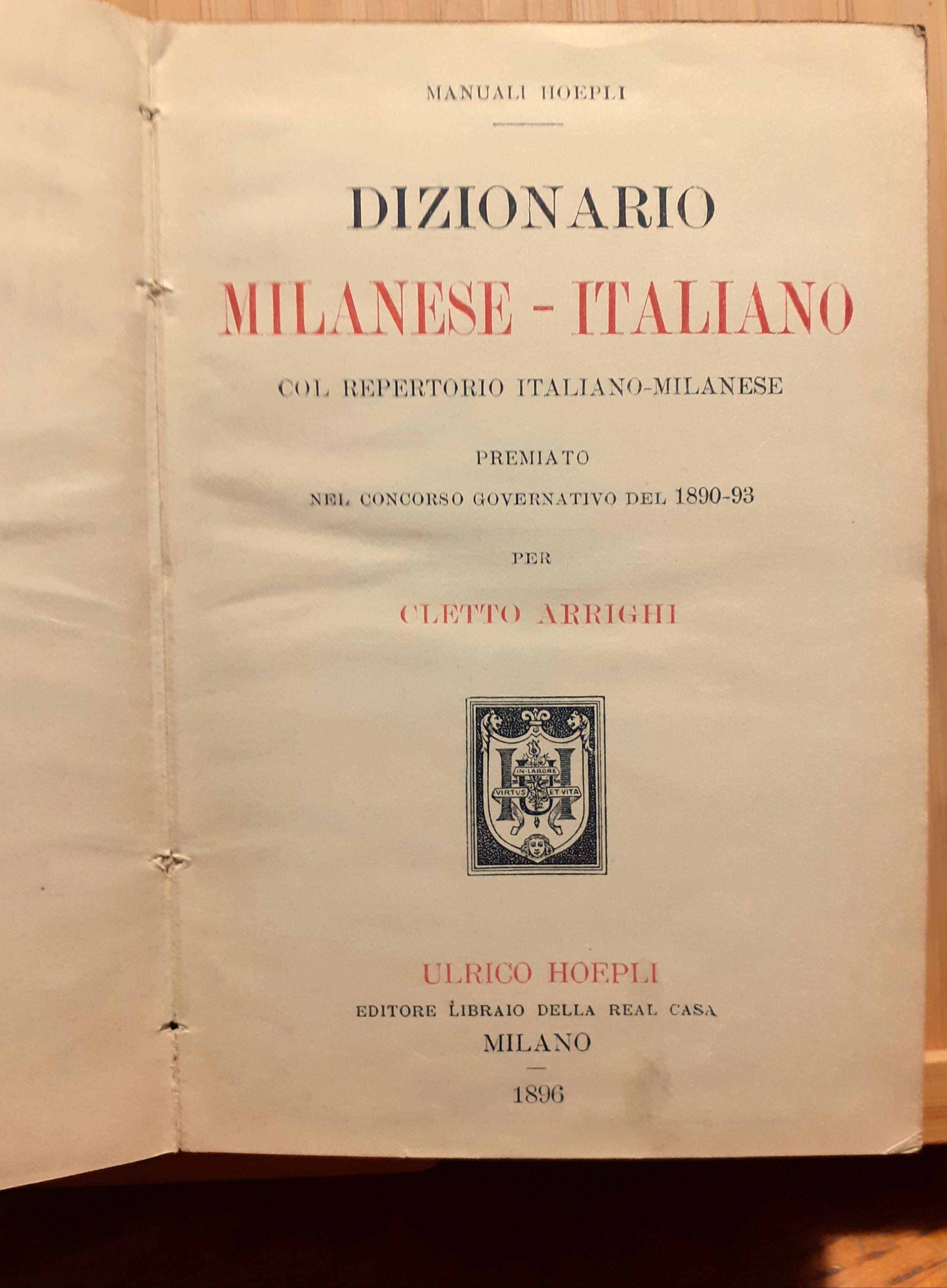 Dizionario Milanese - Italiano col Repertorio Italiano - Milanese