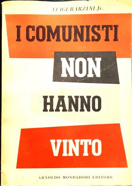 I comunisti non hanno vinto - Luigi jr. Barzini - copertina