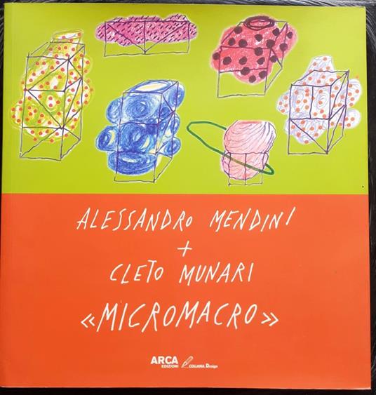 Alessandro Mendini + Cleto Munari Micromacro - Cleto Munari - copertina