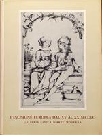 L' incisione europea dal XV al XX secolo