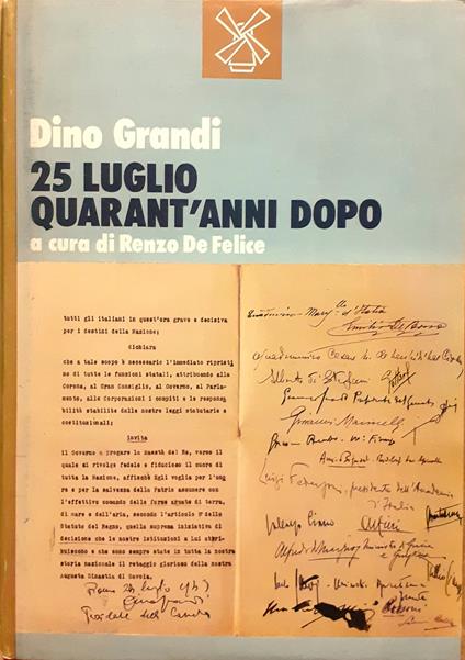 25 luglio. Quarant'anni dopo - Dino Grandi - copertina
