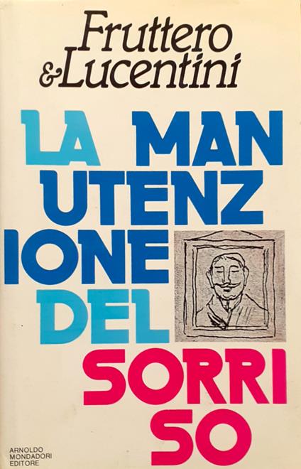 La manutenzione del sorriso - Carlo Fruttero - copertina