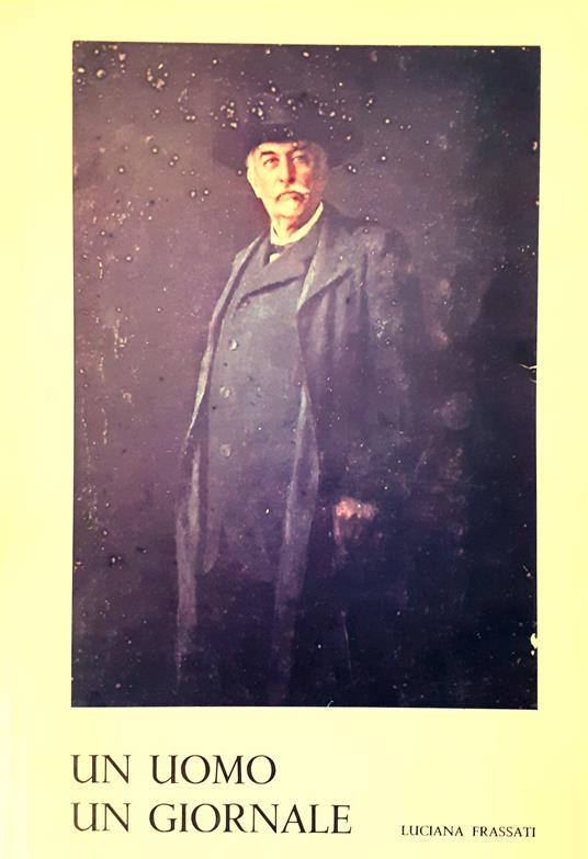 Un uomo, un giornale. Alfredo Frassati (Volume Terzo - Parte Seconda) - Luciana Frassati - copertina