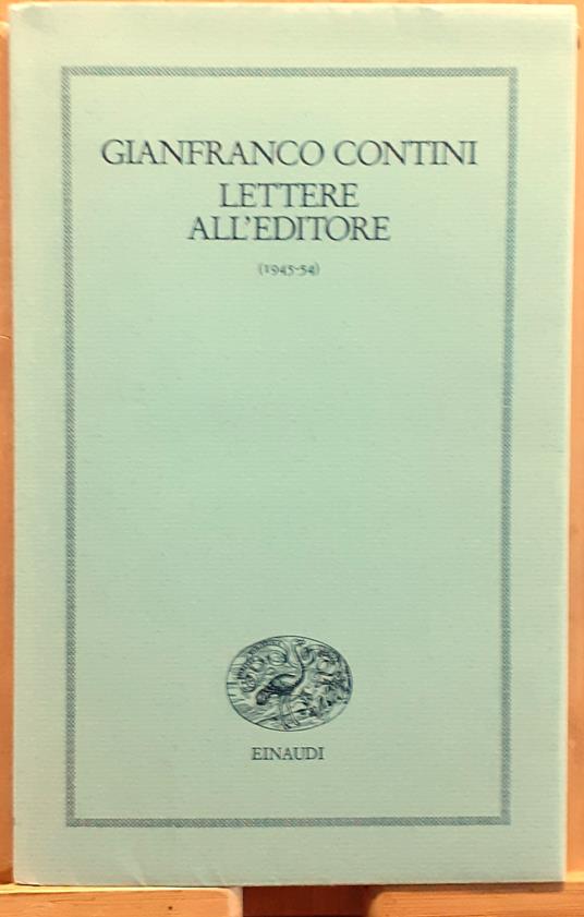 Gianfranco Contini. Lettere all'Editore (1945-54) - Gianfranco Contini - copertina