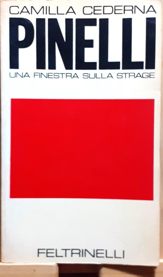 Pinelli. Una finestra sulla strage - Camilla Cederna - copertina