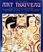 Art nouveau. Un'avventura artistica internazionale tra rivoluzione e reazione, tra cosmopolitismo e provincia, tra costante ed effimero, tra sublime