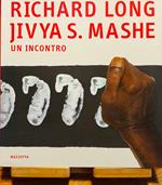 Richard Long - Jivya Soma Mashe. Un incontro