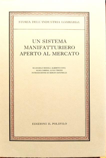 Storia dell'industria lombarda. 1: Un sistema manifatturiero aperto al mercato. Dal Settecento all'unità politica - copertina