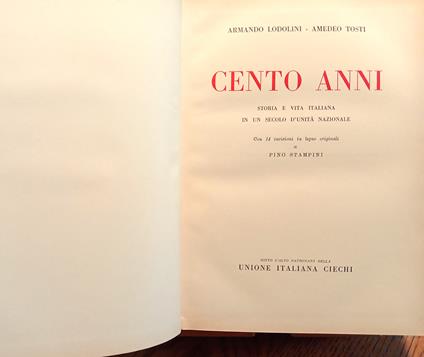 Cento anni. Storia e vita in un secolo di unità nazionale - Armando Lodolini - copertina