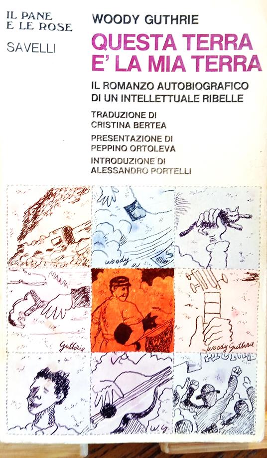 Questa terra è la mia terra. Il romanzo autobiografico di un intellettuale ribelle - Woody Guthrie - copertina