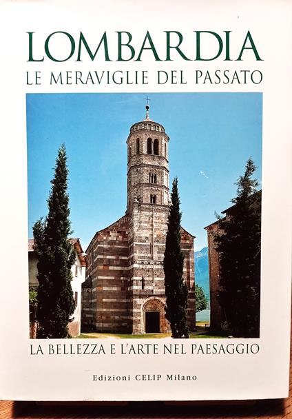 Lombardia: Le meraviglie del passato - La bellezza e l'arte nel paesaggio - copertina