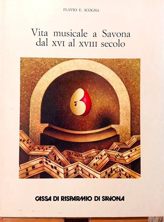 Vita musicale a Savona dal XVI al XVIII secolo - Flavio E. Scogna - copertina