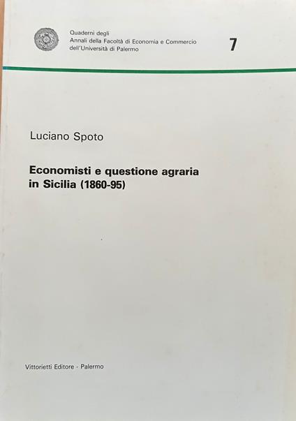Economisti e questione agraria in Sicilia (1860-95). Giuseppe Ricca Salerno e la trasformazione del Latifondo - copertina