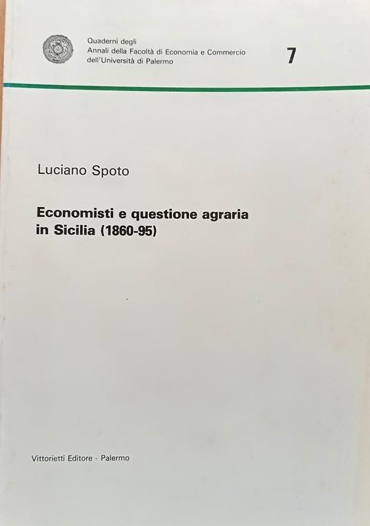 Economisti e questione agraria in Sicilia (1860-95). Giuseppe Ricca Salerno e la trasformazione del Latifondo - copertina