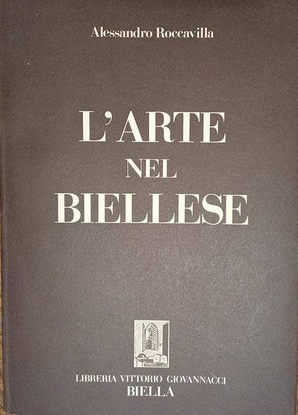 L' Arte nel Biellese - Alessandro Roccavilla - copertina