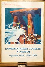 Rappresentazioni classiche a Paestum negli anni 1932 - 1936 - 1938