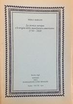 La tecnica europea e le origini della manifattura americana: 1750 - 1820